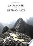 libro La Amante Del Último Inca